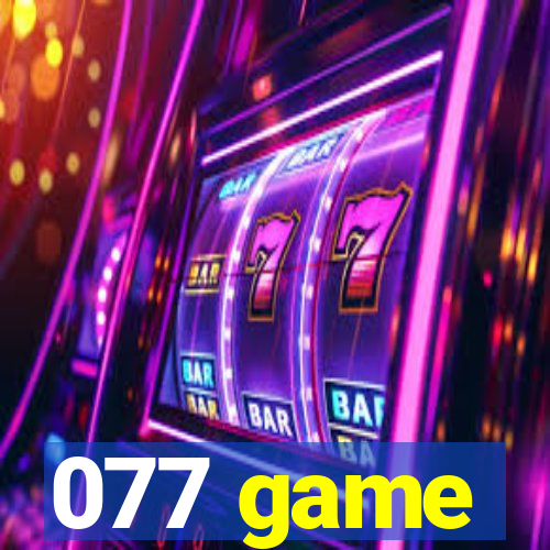 077 game